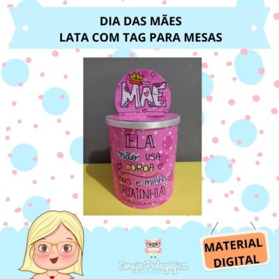 LATA + TAG - ENFEITE DE MESA DIA DAS MÃES