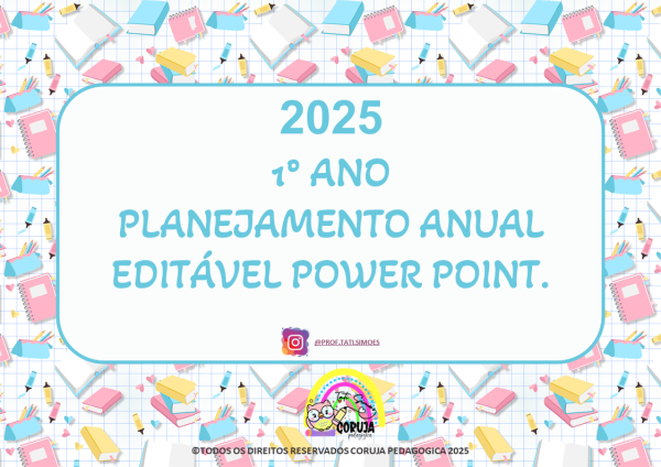 Planejamento Anual 2025-1º ano do Fund. 1 EDITÁVEL POWER POINT