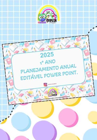 Planejamento Anual 2025-1º ano do Fund. 1 EDITÁVEL POWER POINT
