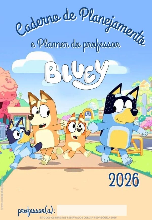 Bluey e Bingo Planner e Caderno Pedagógico 2026 @corujapedagogica