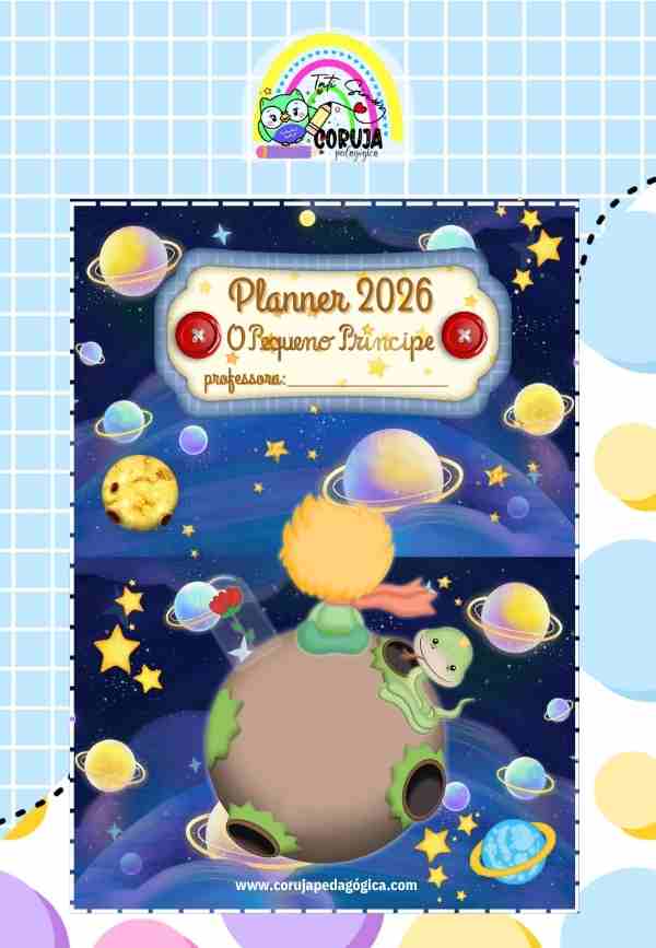 O Pequeno Principe planner e caderno pedagógico O Pequeno Principe planner e caderno pedagógico