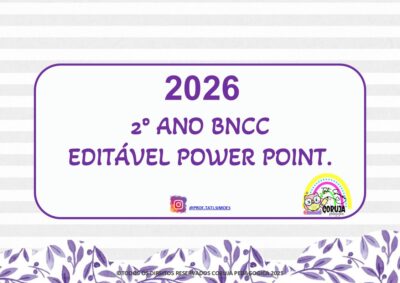 Planejamento Anual 2026 para o 3º ano em PowerPoint editável, com códigos da BNCC inclusos. Ideal para professores que querem organização, praticidade e segurança pedagógica.