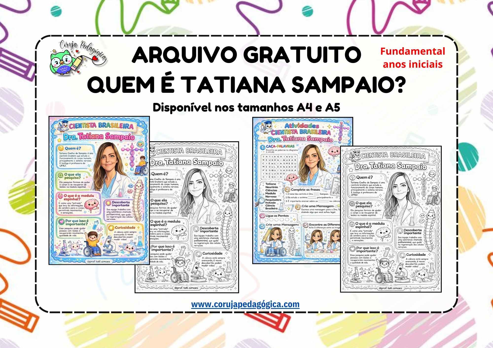 Atividades Educativas: Quem é Dra. Tatiana Coelho Sampaio? Atividades Educativas: Quem é Dra. Tatiana Coelho Sampaio?