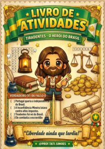Caderno de Atividades Tiradentes: História e Atividades para Educação Infantil e Ensino Fundamental