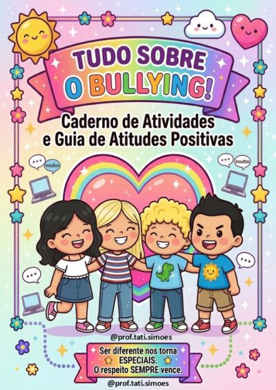 Caderno de Atividades sobre Bullying: Conscientização e Empatia