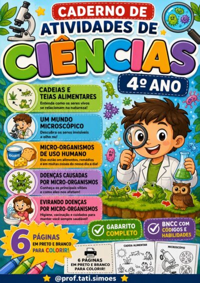 Caderno de Atividades de Ciências 4º Ano | Cadeias Alimentares e Mundo Microscópico | PDF + BNCC - @pfrof.tati.simoes